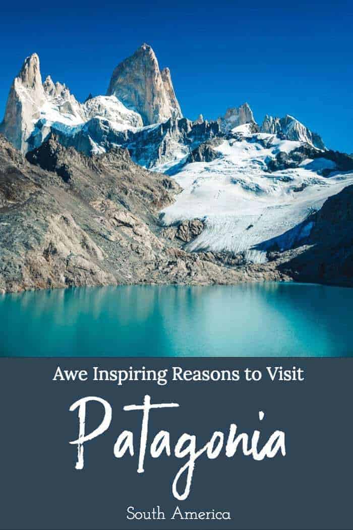 Awe Inspiring Reasons to Visit Patagonia | Vagrants Of The World Travel