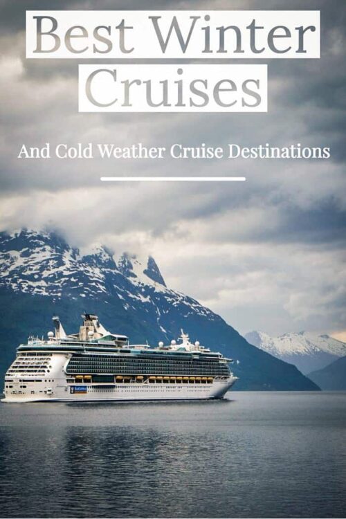 Best Winter Cruises and Cold Weather Cruise Destinations