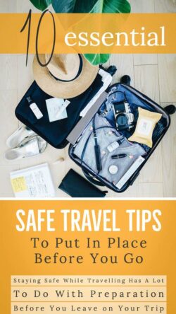 10 Essential Travel Safety Tips to Put in Place Before You Go